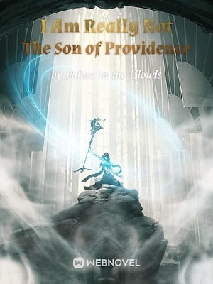 I Am Really Not The Son of Providence